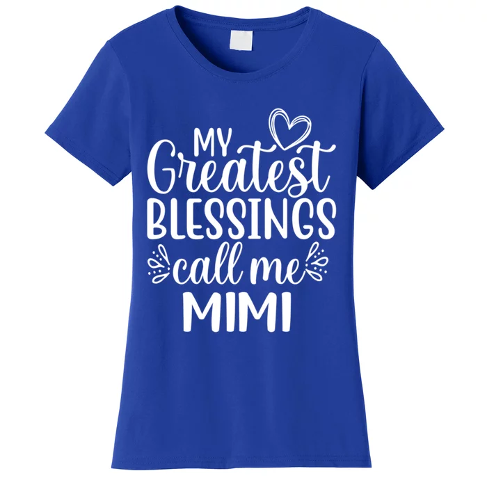 My Greatest Blessings Call Me Mimi Grandmother Grandma Cool Gift Women's T-Shirt