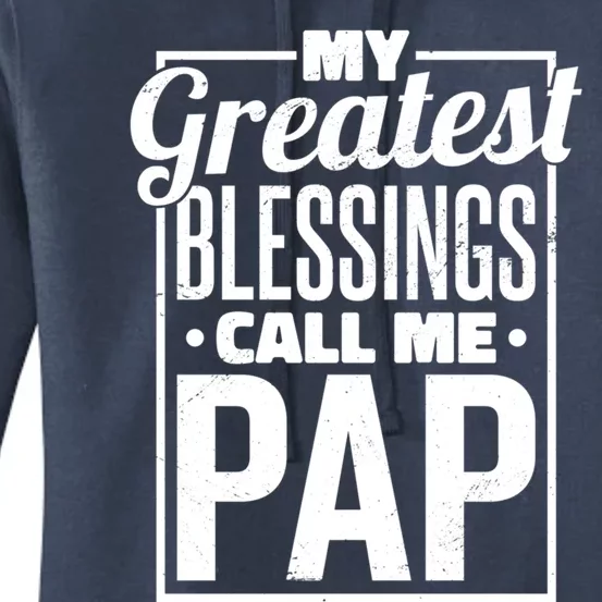 My Greatest Blessings Call Me Pap Proud Dad Or Father Meaningful Gift Women's Pullover Hoodie