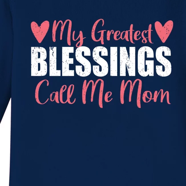 My Greatest Blessings Call Me Mom For Mother Day Gift Cool Gift Baby Long Sleeve Bodysuit