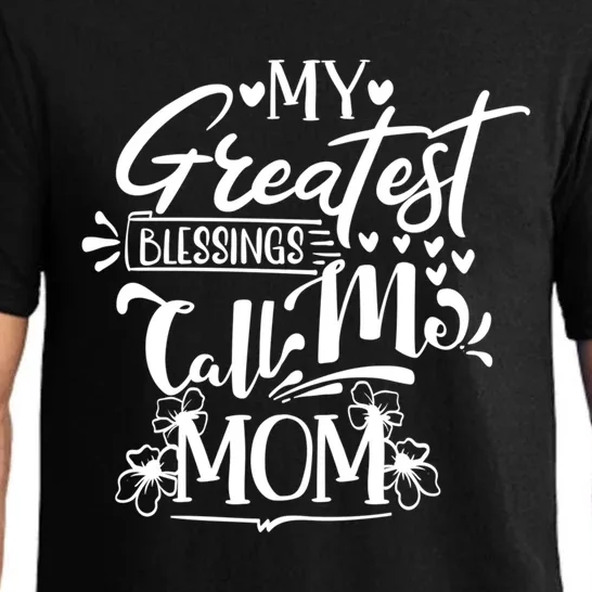 My Greatest Blessings Call Me Mom Blessed Inspirational Funny Gift Pajama Set