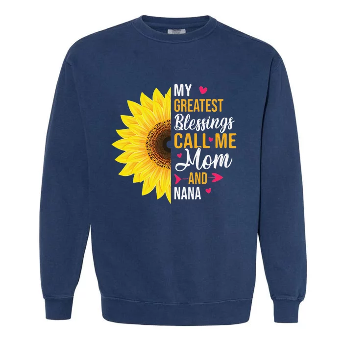 My Greatest Blessings Call Me Mom And NaNa Mother's Day Garment-Dyed Sweatshirt