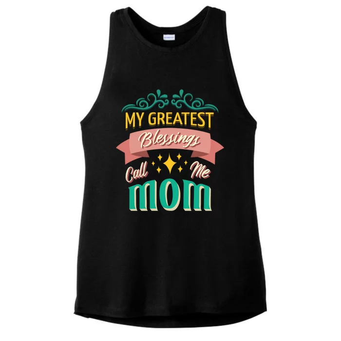 My Greatest Blessings Call Me Mom Mom Life Gift Ladies Tri-Blend Wicking Tank