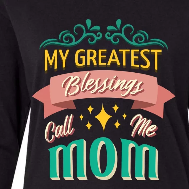 My Greatest Blessings Call Me Mom Mom Life Gift Womens Cotton Relaxed Long Sleeve T-Shirt