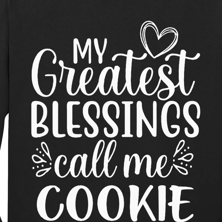 My Greatest Blessings Call Me Cookie Grandmother Grandma Long Sleeve Shirt