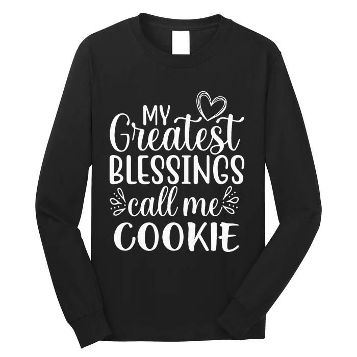 My Greatest Blessings Call Me Cookie Grandmother Grandma Long Sleeve Shirt