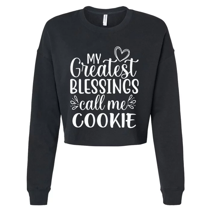 My Greatest Blessings Call Me Cookie Grandmother Grandma Cropped Pullover Crew