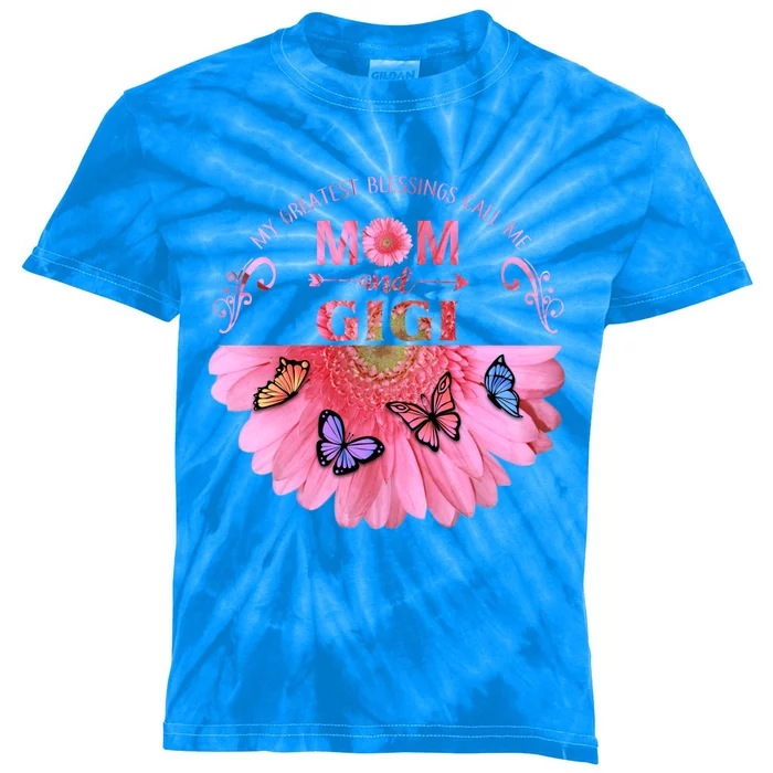 My Greatest Blessings Call Me Mom And Gigi Flower Butterfly Gift Kids Tie-Dye T-Shirt