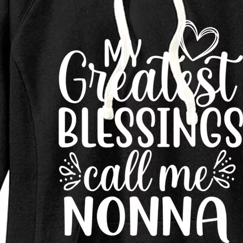 My Greatest Blessings Call Me Nonna Italy Italian Grandma Gift Women's Fleece Hoodie