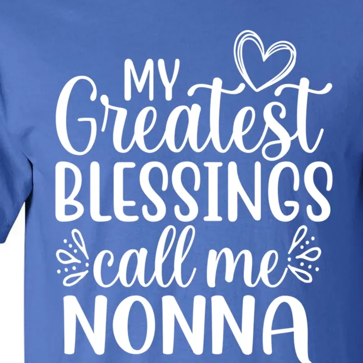 My Greatest Blessings Call Me Nonna Italy Italian Grandma Gift Tall T-Shirt