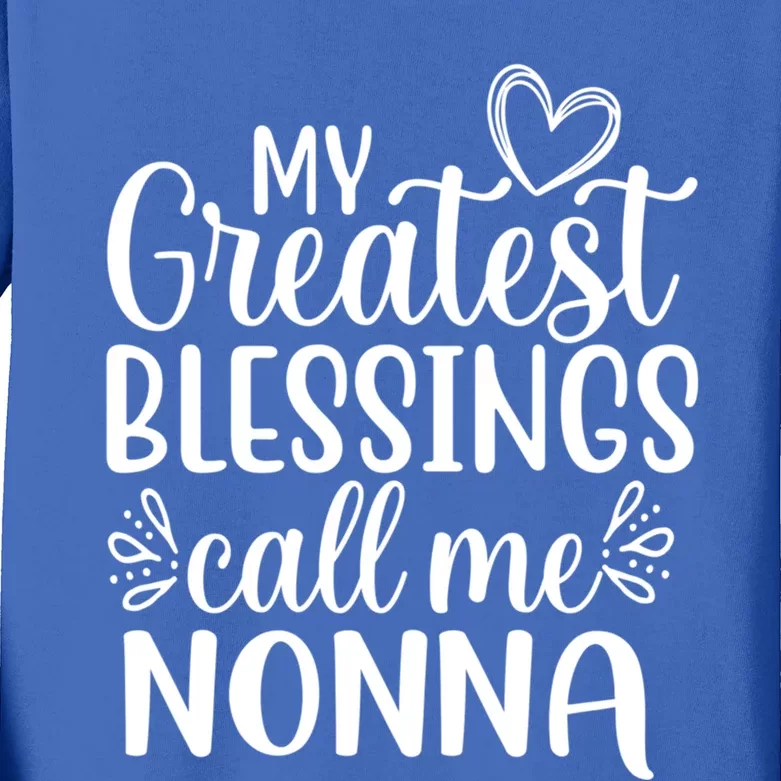 My Greatest Blessings Call Me Nonna Italy Italian Grandma Gift Kids Long Sleeve Shirt