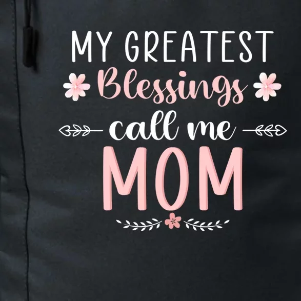 My Greatest Blessings Call Me Mom Christmas Mama/grandma Cute Gift Daily Commute Backpack