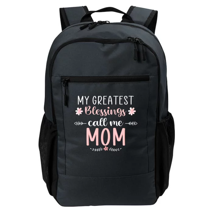 My Greatest Blessings Call Me Mom Christmas Mama/grandma Cute Gift Daily Commute Backpack