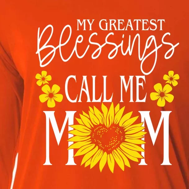 My Greatest Blessings Call Me Mom Cute Sunflower Mothers Day Cool Gift Cooling Performance Long Sleeve Crew