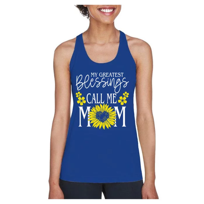 My Greatest Blessings Call Me Mom Cute Sunflower Mothers Day Cool Gift Women's Racerback Tank