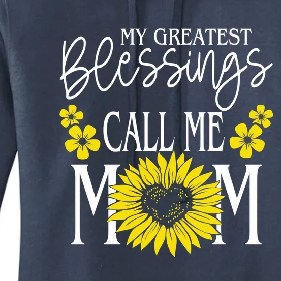 My Greatest Blessings Call Me Mom Cute Sunflower Mothers Day Cool Gift Women's Pullover Hoodie