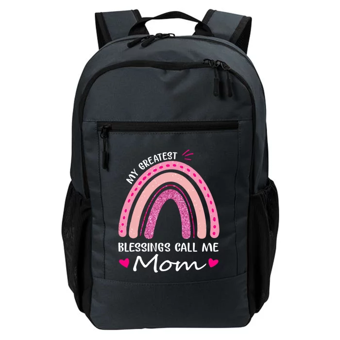 My Greatest Blessings Call Me Mom Funny Gift Daily Commute Backpack