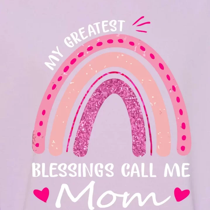 My Greatest Blessings Call Me Mom Funny Gift Garment-Dyed Sweatshirt