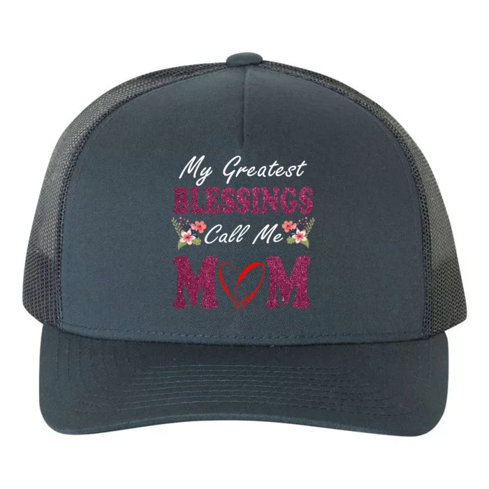 My Greatest Blessings Call Me Mom Flower Gift Yupoong Adult 5-Panel Trucker Hat