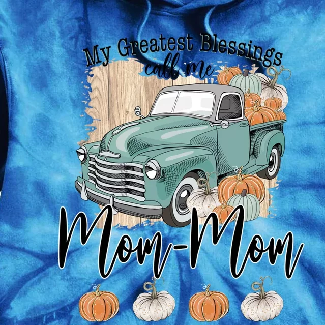 My Greatest Blessings Call Me Mommeaningful Giftmom Pumpkins Halloween Gift Tie Dye Hoodie