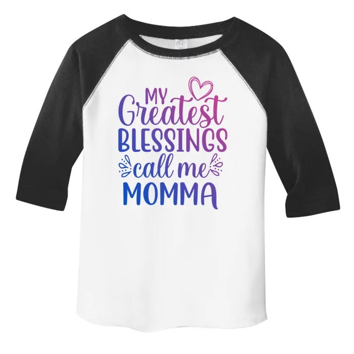 My Greatest Blessings Call Me Momma Mother Mom Gift Toddler Fine Jersey T-Shirt