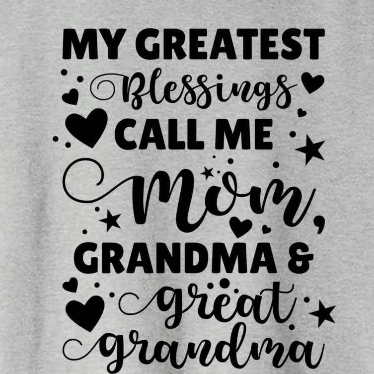 My Greatest Blessings Call Me Mom Grandma And Great Grandma Meaningful Gift Women's Crop Top Tee