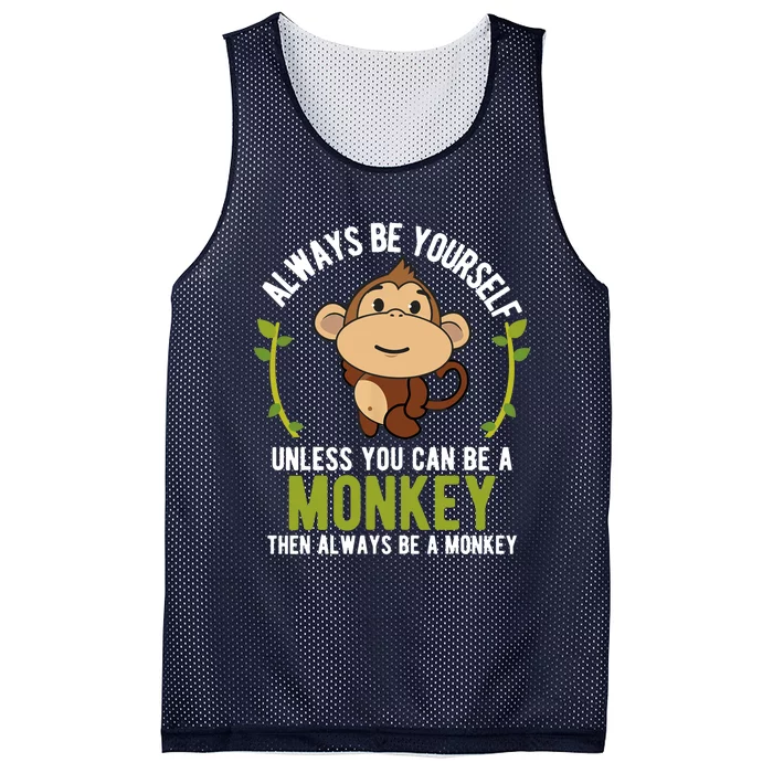 Monkey Gift Be Yourself Unless Be A Monkey Mesh Reversible Basketball Jersey Tank