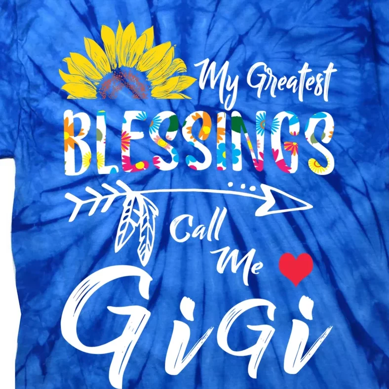 My Greatest Blessings Call Me Gigi Sunflower Gift Tie-Dye T-Shirt