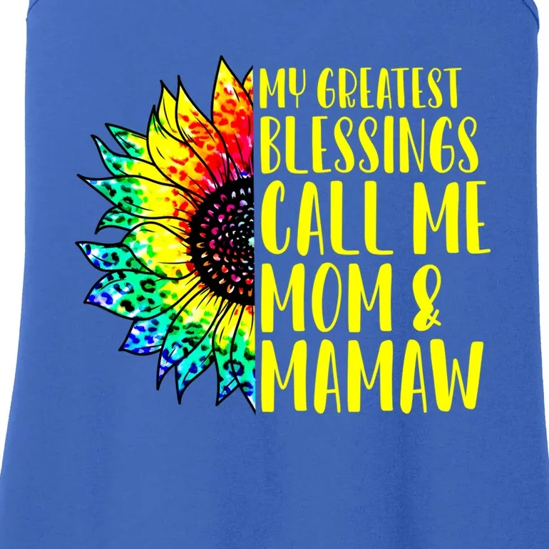 My Greatest Blessings Call Me Mom Mamaw Sunflower Tie Dye Meaningful Gift Ladies Essential Tank