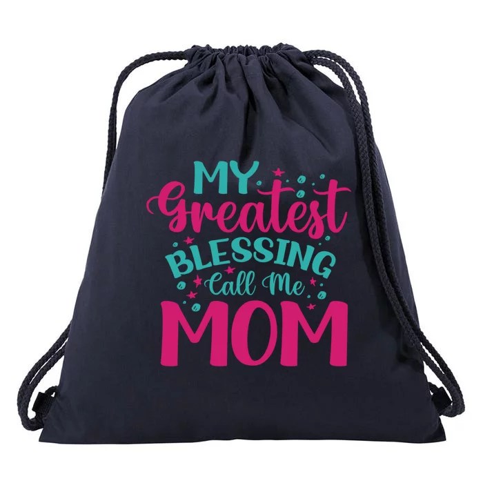 My Greatest Blessing Call Me Mom Gift Drawstring Bag