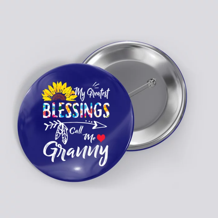 My Greatest Blessings Call Me Granny Sunflower Gift Button