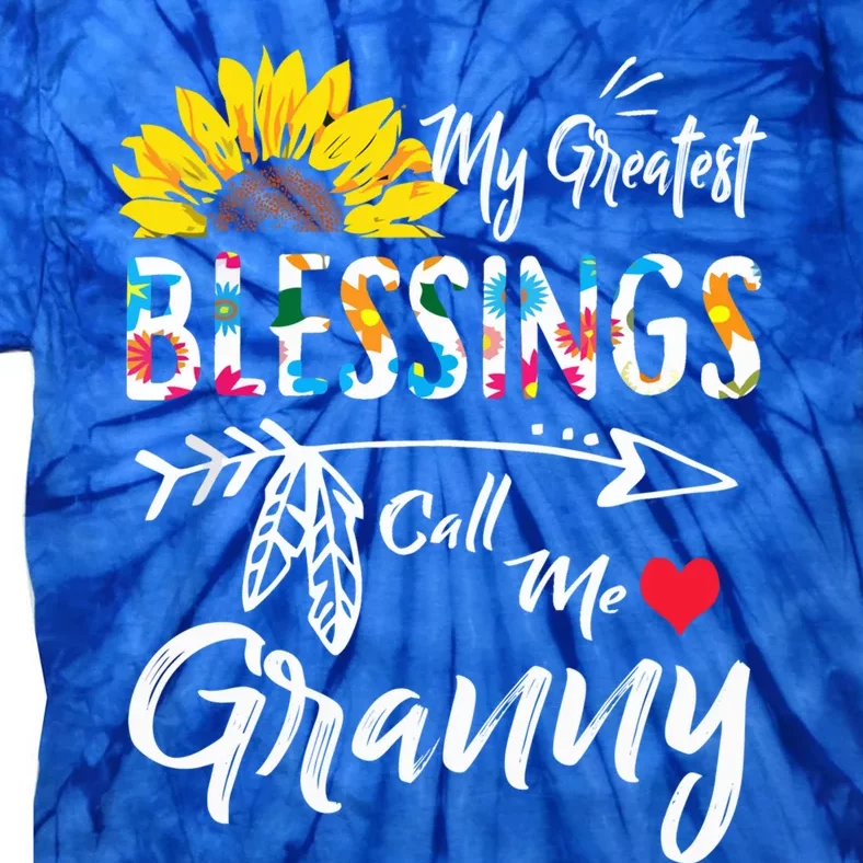 My Greatest Blessings Call Me Granny Sunflower Gift Tie-Dye T-Shirt