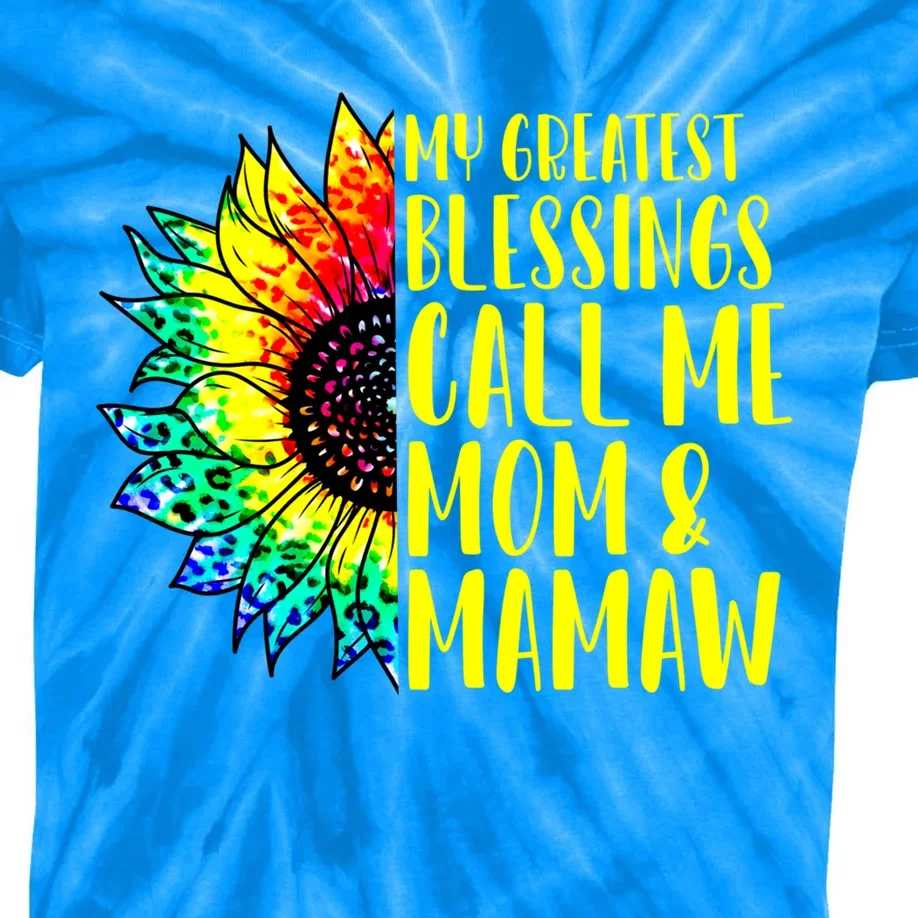 My Greatest Blessings Call Me Mom Mamaw Sunflower Tie Dye Meaningful Gift Kids Tie-Dye T-Shirt