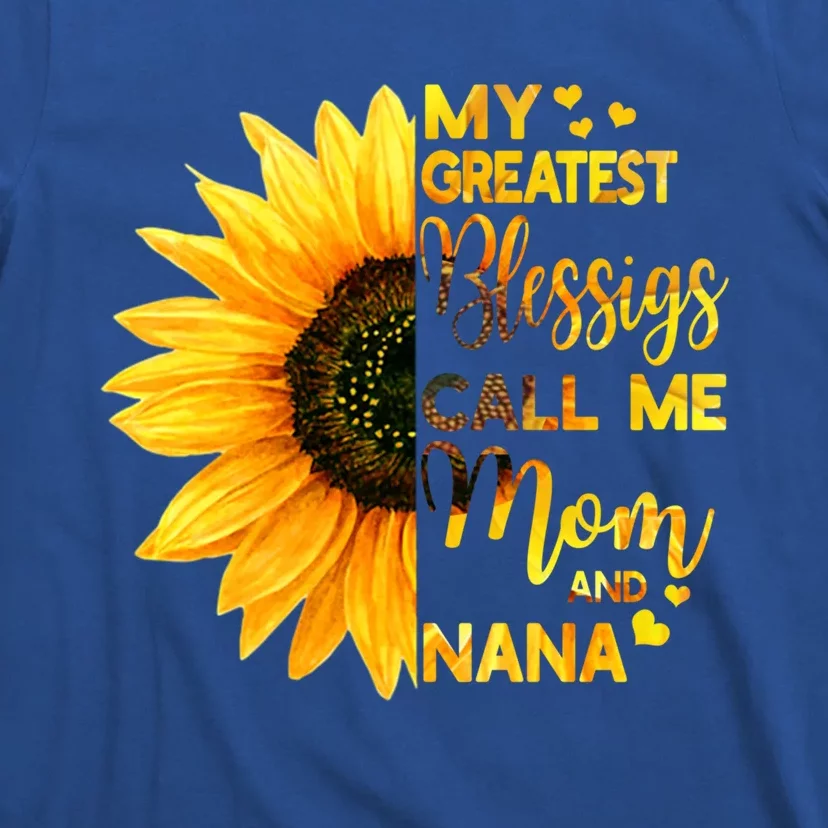 My Greatest Blessings Call Me Mom And Nana Family Sunflower Gift T-Shirt