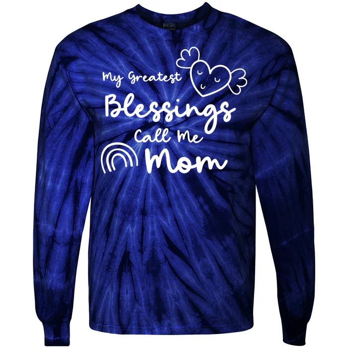 My Greatest Blessing Call Me Mom Cute Gift Tie-Dye Long Sleeve Shirt