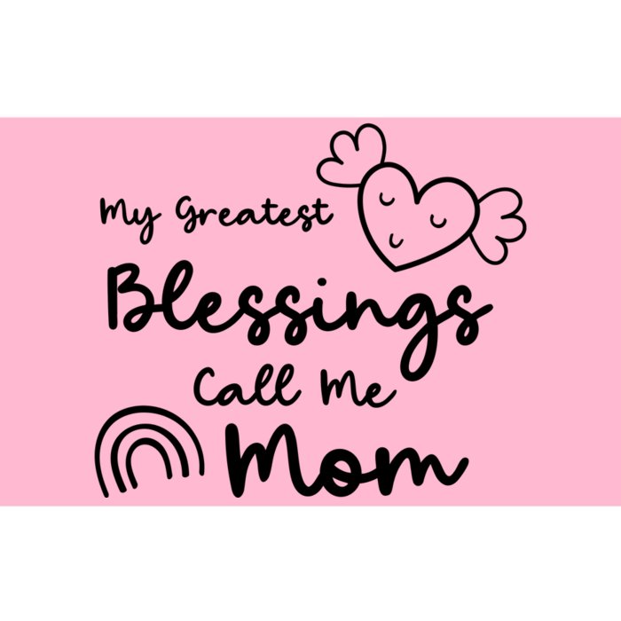 My Greatest Blessing Call Me Mom Cute Gift Bumper Sticker