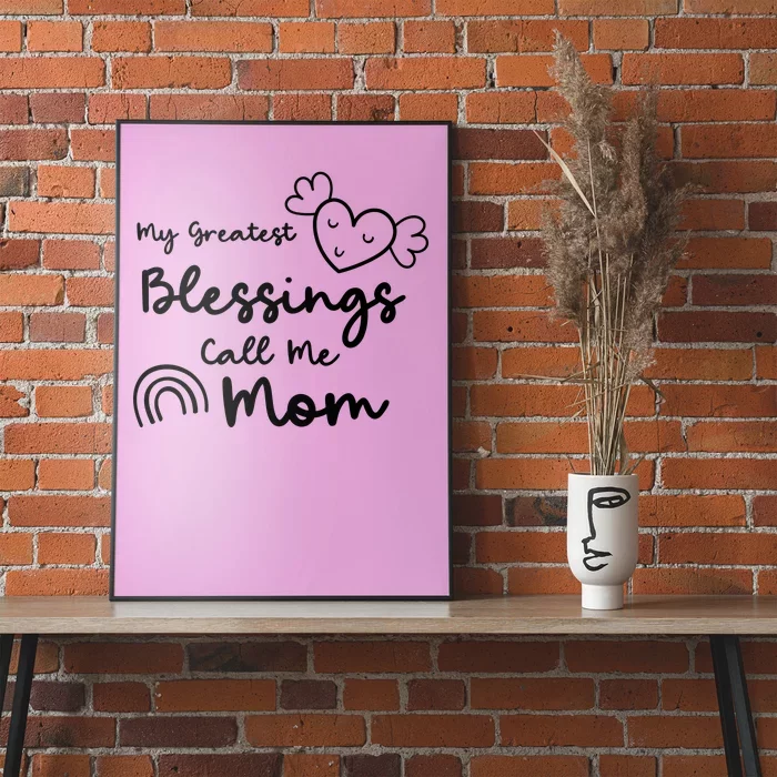 My Greatest Blessing Call Me Mom Cute Gift Poster