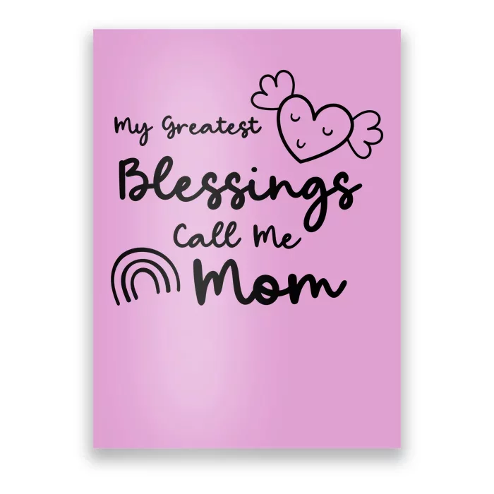 My Greatest Blessing Call Me Mom Cute Gift Poster