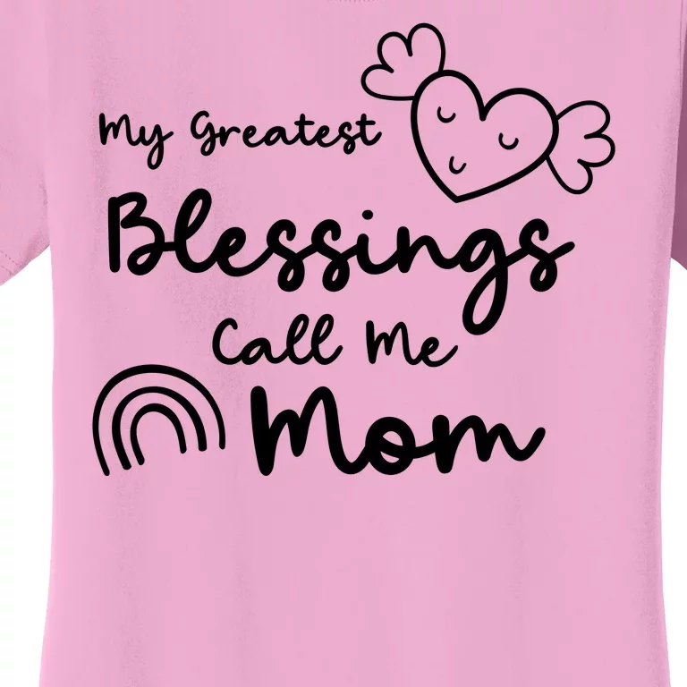 My Greatest Blessing Call Me Mom Cute Gift Women's T-Shirt