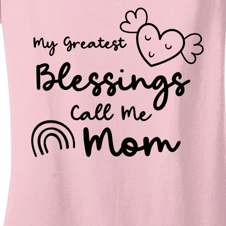 My Greatest Blessing Call Me Mom Cute Gift Women's V-Neck T-Shirt