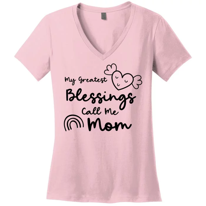 My Greatest Blessing Call Me Mom Cute Gift Women's V-Neck T-Shirt