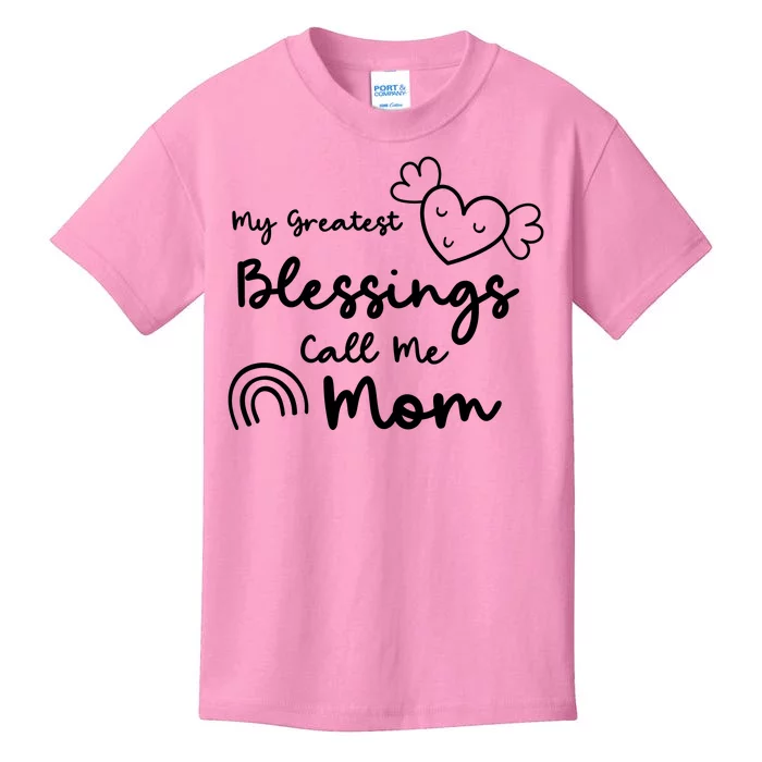 My Greatest Blessing Call Me Mom Cute Gift Kids T-Shirt