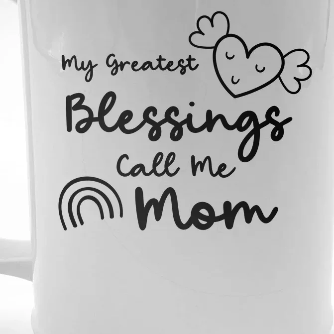 My Greatest Blessing Call Me Mom Cute Gift Front & Back Beer Stein