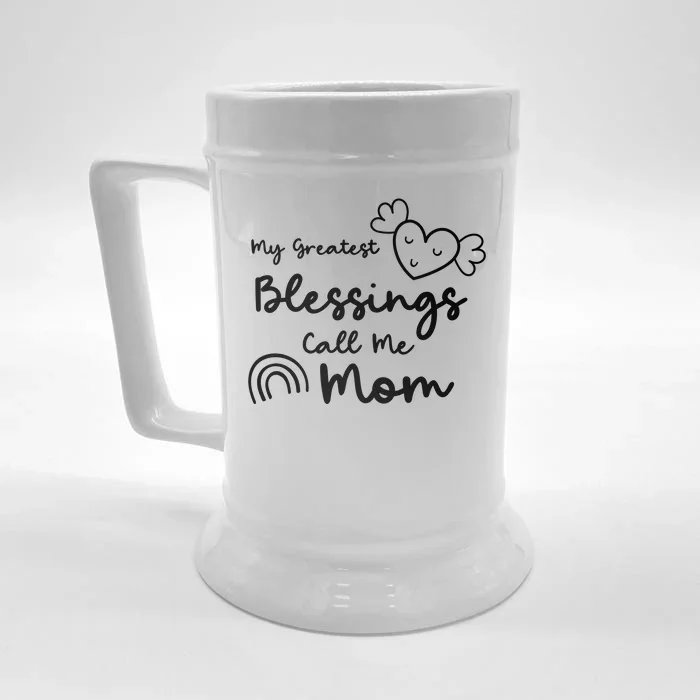 My Greatest Blessing Call Me Mom Cute Gift Front & Back Beer Stein