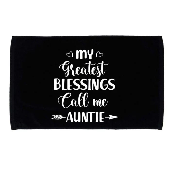 My Greatest Blessings Call Me Auntie Funny Mother Gift Microfiber Hand Towel