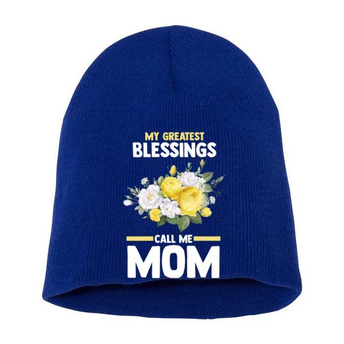 My Greatest Blessings Call Me Mom Mother Gift Short Acrylic Beanie