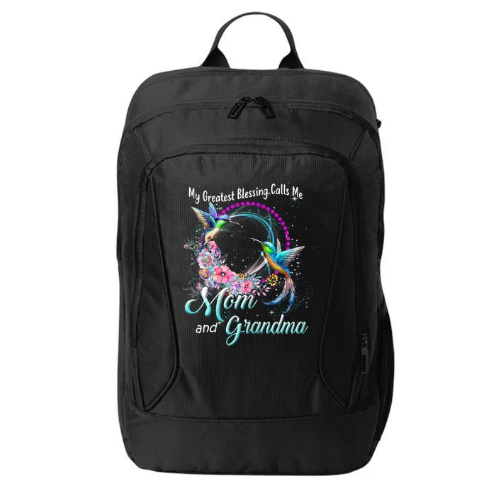 My Greatest Blessing Calls Me Mom And Grandma Hummingbirds Gift City Backpack