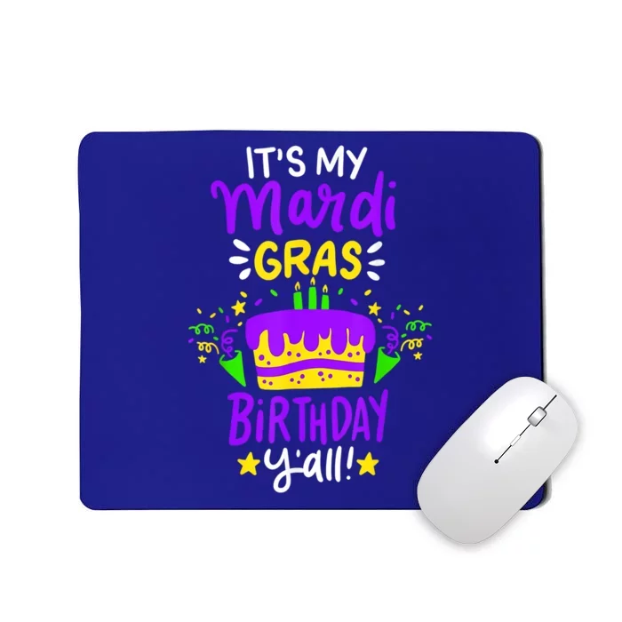 Mardi Gras Birthday Party Its My Mardi Gras Birthday Yall Cool Gift Mousepad