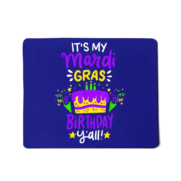 Mardi Gras Birthday Party Its My Mardi Gras Birthday Yall Cool Gift Mousepad