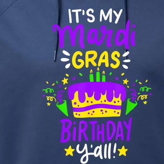 Mardi Gras Birthday Party Its My Mardi Gras Birthday Yall Cool Gift Performance Fleece Hoodie