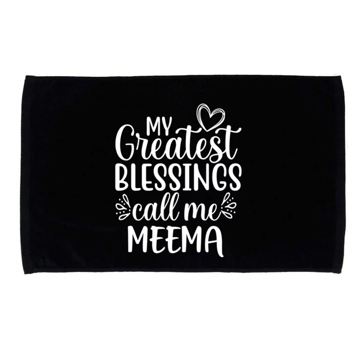 My Greatest Blessings Call Me Meema Yiddish Grandma Gift Microfiber Hand Towel